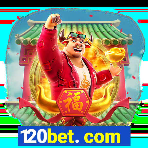 120bet. com